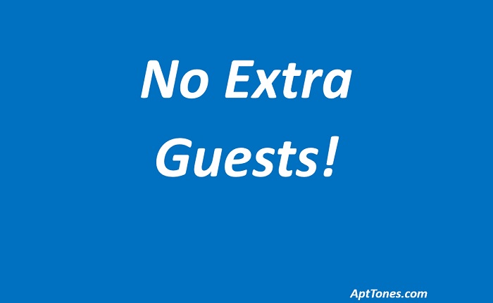 polite ways to say no extra guests