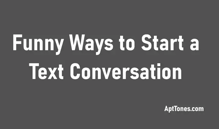 funny ways to start a text conversation