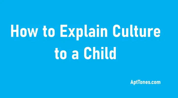how to explain culture to a child