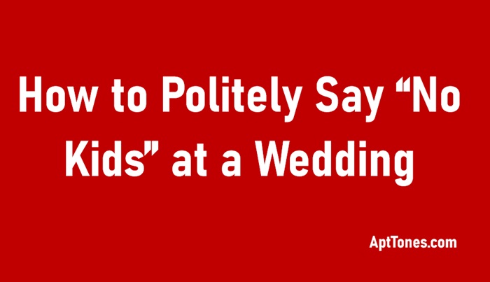 how to politely say no kids at wedding