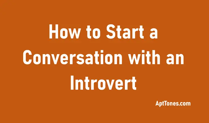 how to start a conversation with an introvert