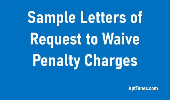 15 Sample Letters Of Request To Waive Penalty Charges Apt Tones 3247