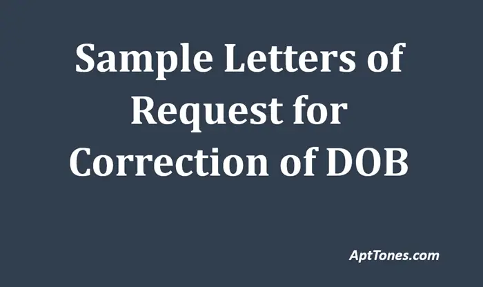 letters of request for correction of date of birth