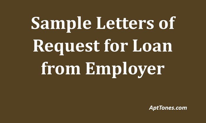 sample letters of request for loan from employer