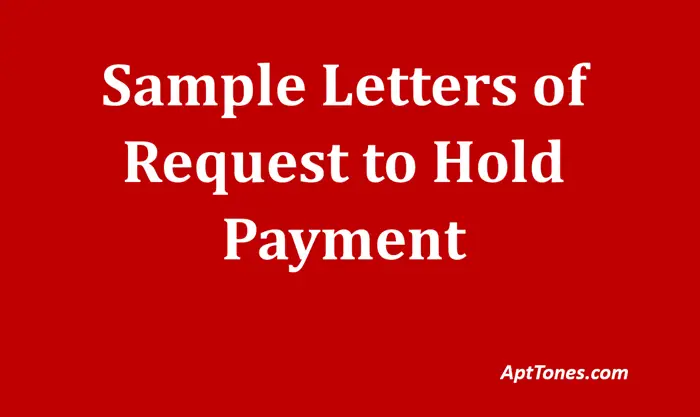 sample letters of request to hold payment