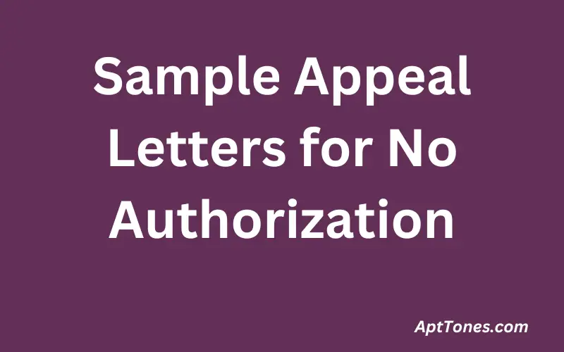 Sample Appeal Letters for No Authorization