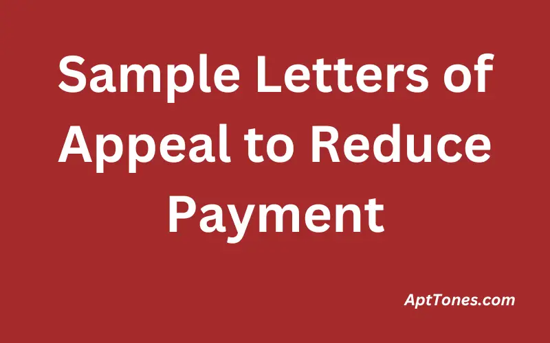 Sample Letters of Appeal to Reduce Payment