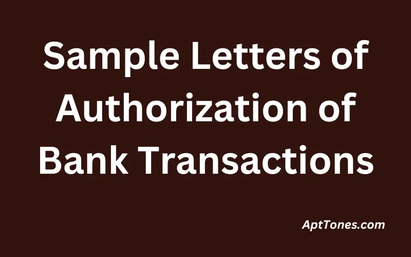 Sample Letters of Approval of Authorization of Bank Transactions