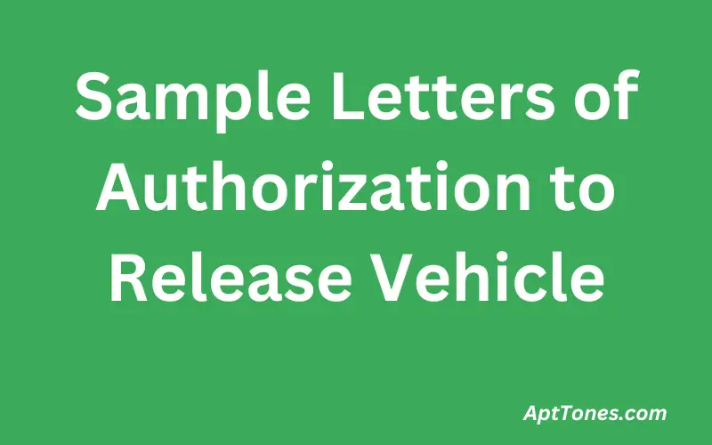 Sample Letters of Authorization to Release Vehicle