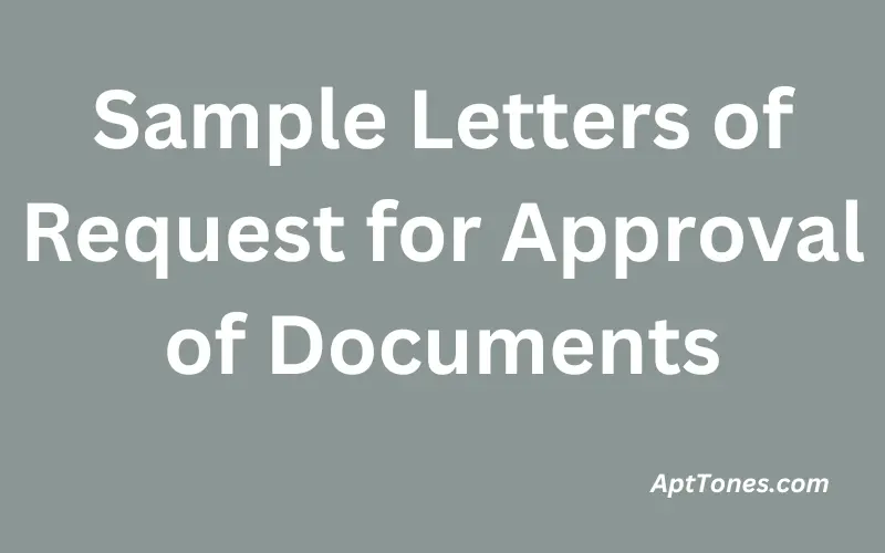 Sample Letters of Request for Approval of Documents 