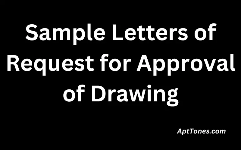 Sample Letters of Request for Approval of Drawing 