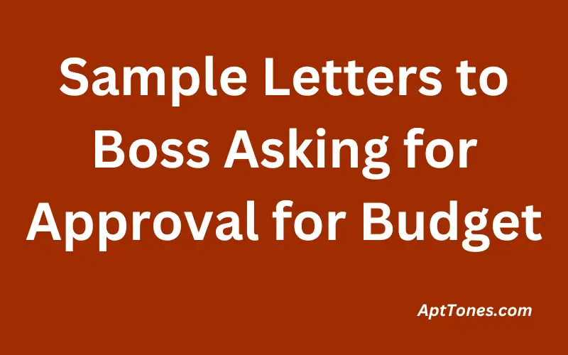 Sample Letters to Boss Asking for Approval for Budget 