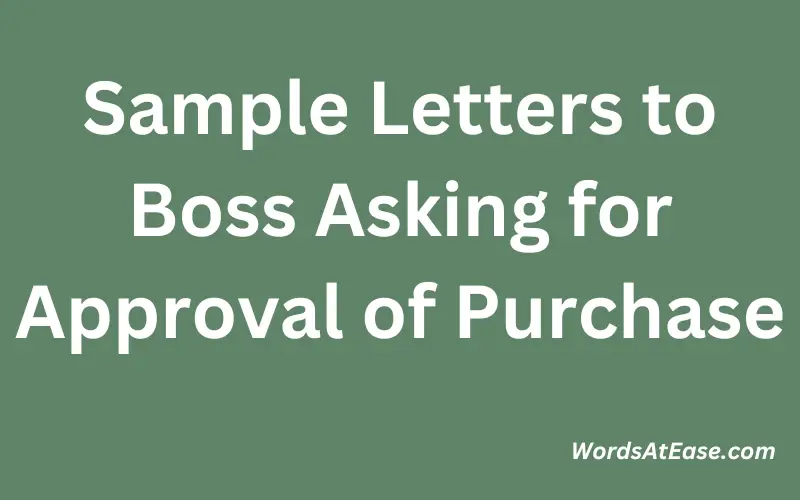 Sample Letters to Boss Asking for Approval of Purchase