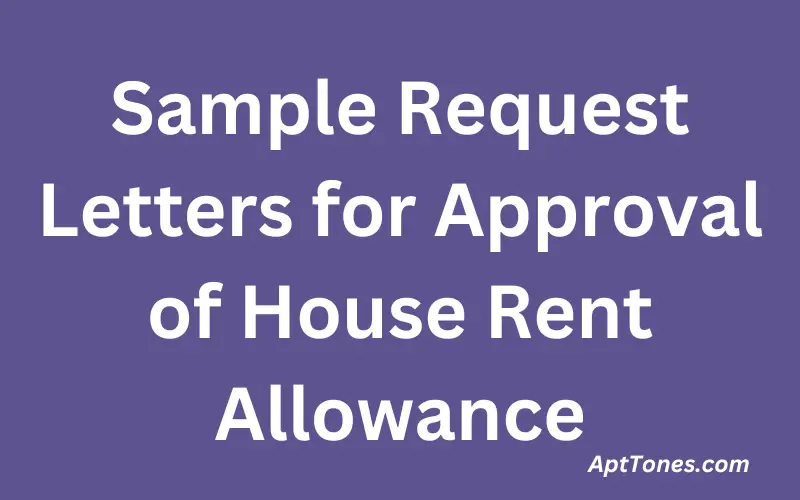 Sample Request Letters for Approval of House Rent Allowance 