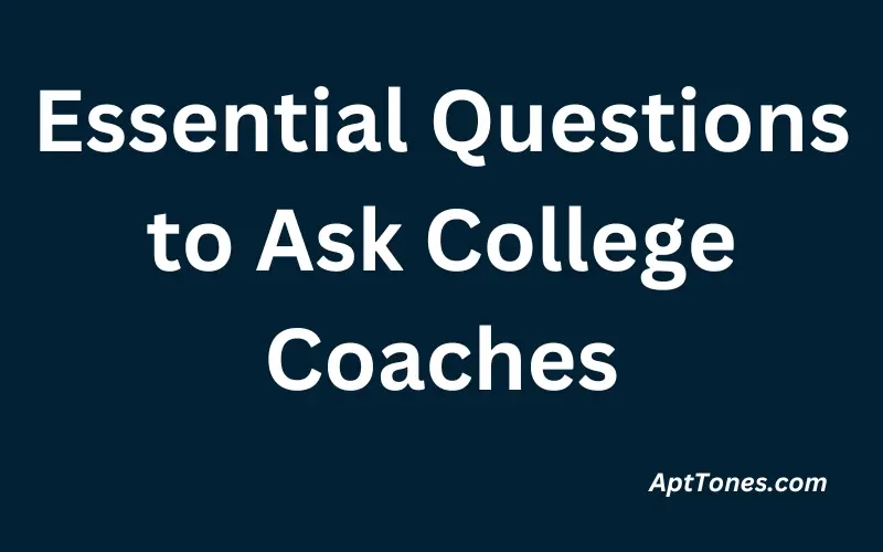 Essential Questions to Ask College Coaches