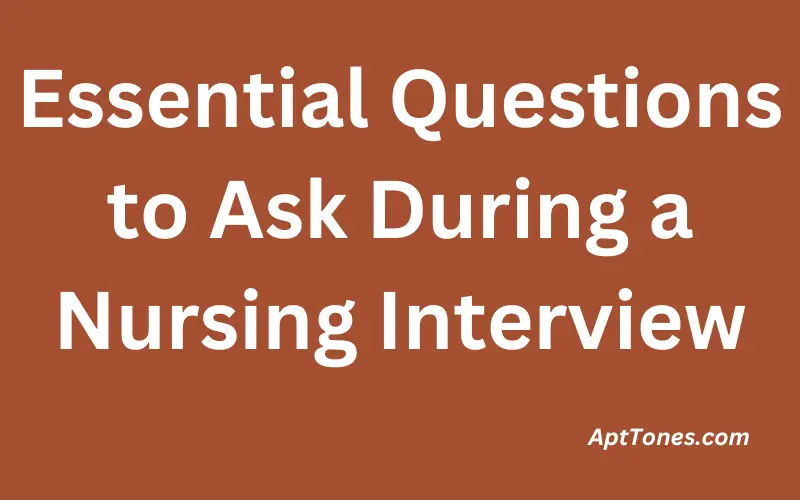 Essential Questions to Ask During a Nursing Interview