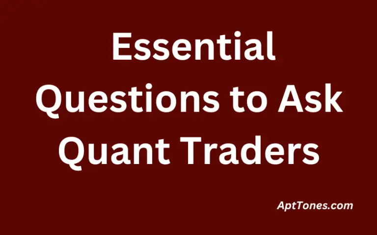 Essential Questions to Ask Quant Traders