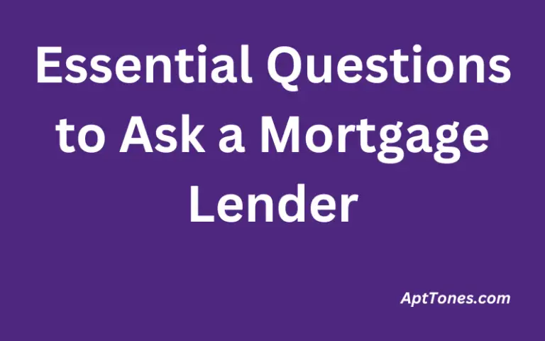 Essential Questions to Ask a Mortgage Lender