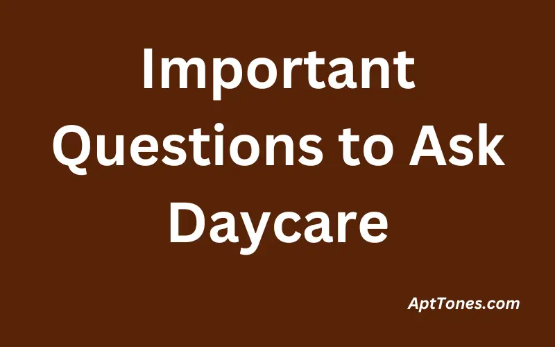 Important Questions to Ask Daycare