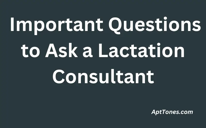 Important Questions to Ask a Lactation Consultant