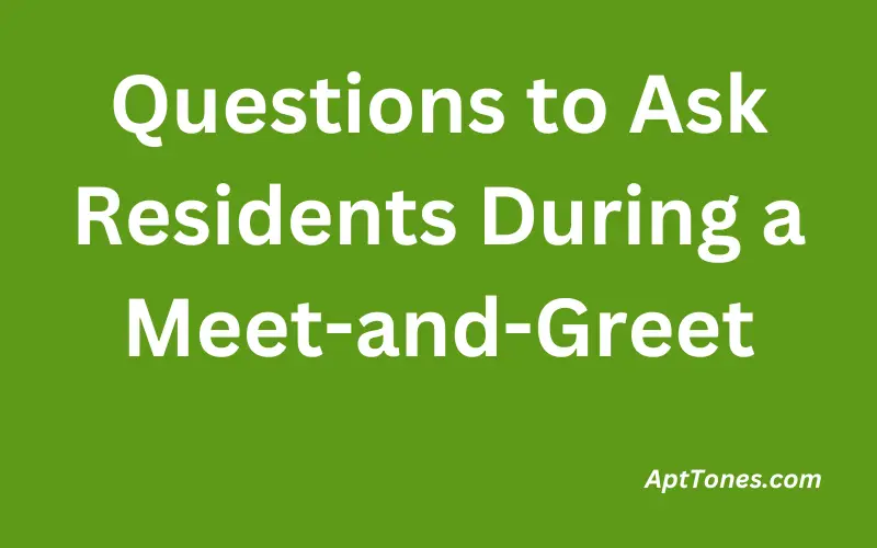 Questions to Ask Residents During a Meet-and-Greet