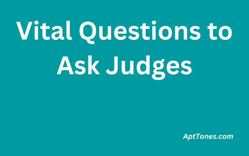 Vital Questions to Ask Judges