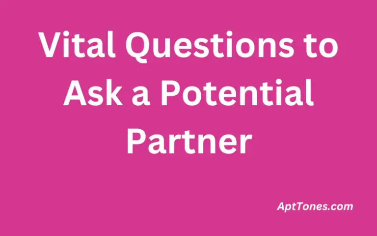 Vital Questions to Ask a Potential Partner