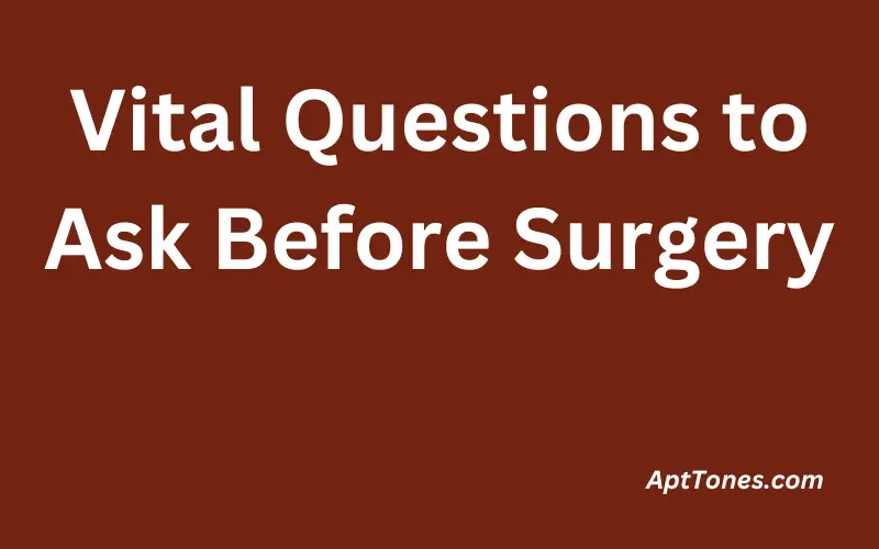 Vital Questions to Ask before Surgery