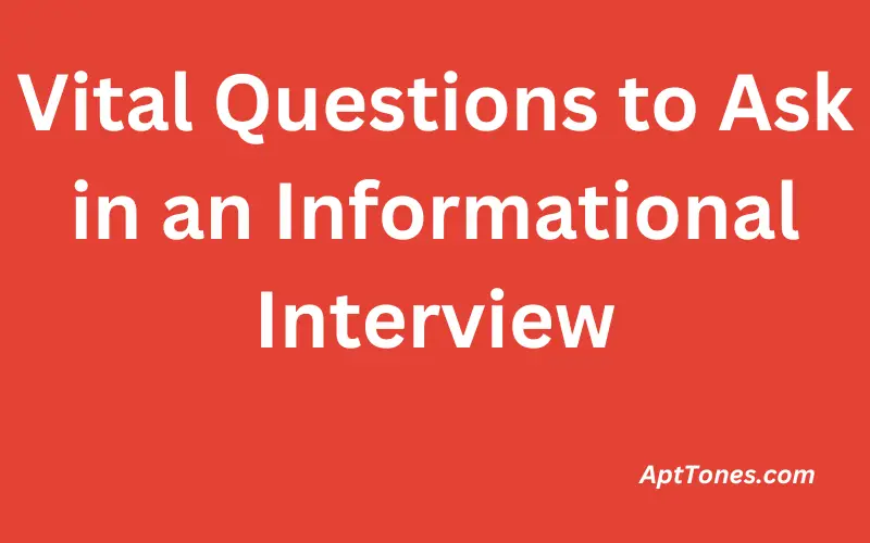 Vital Questions to Ask in an Informational Interview