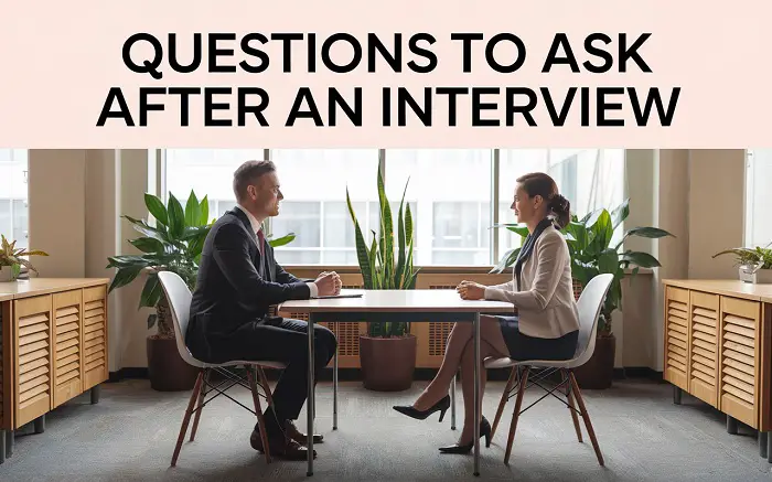 questions to ask after an interview