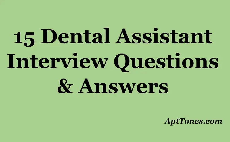 dental assistant interview questions