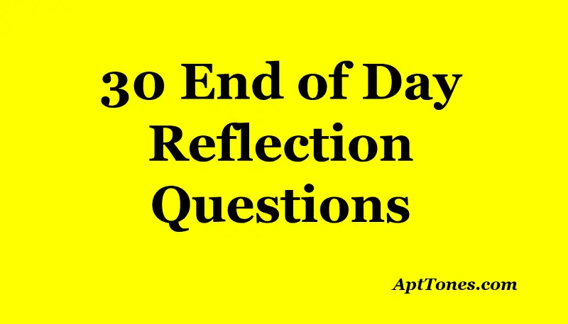 end of day reflection questions