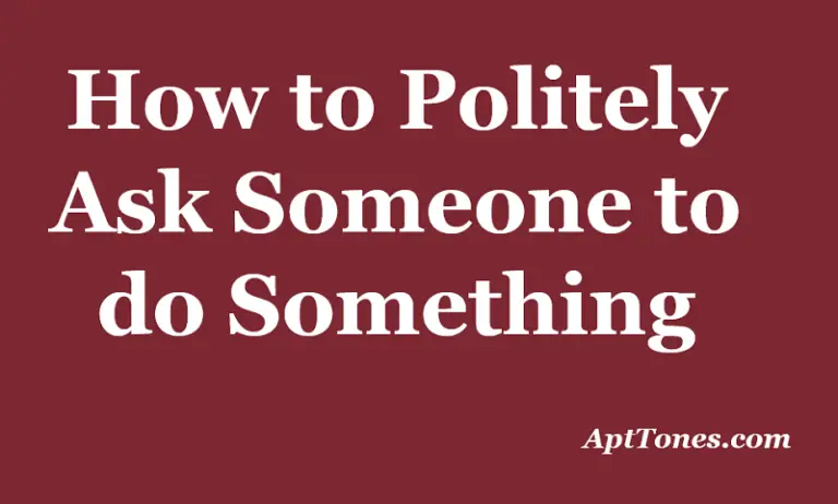 how to politely ask someone to do something