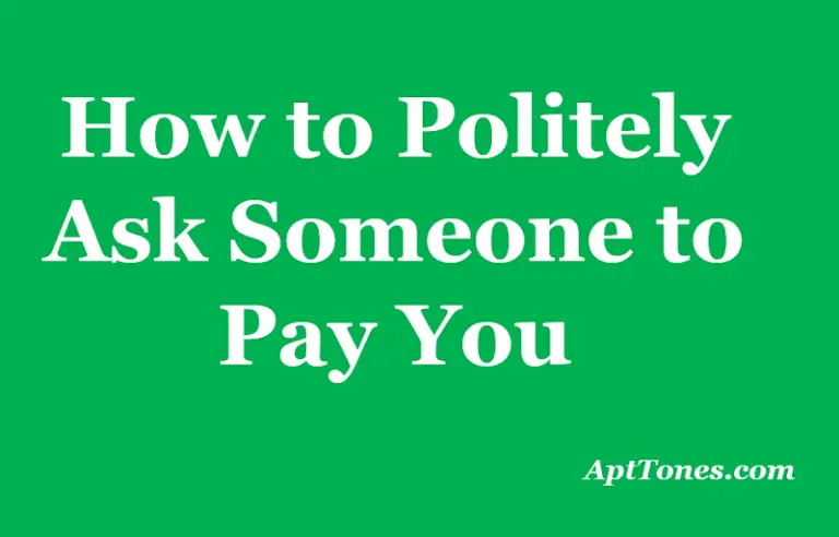 how to politely ask someone to pay you