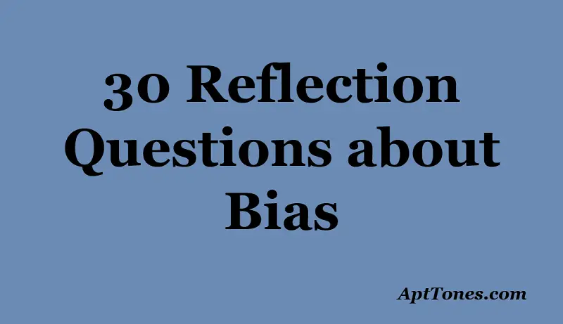 reflection questions about bias