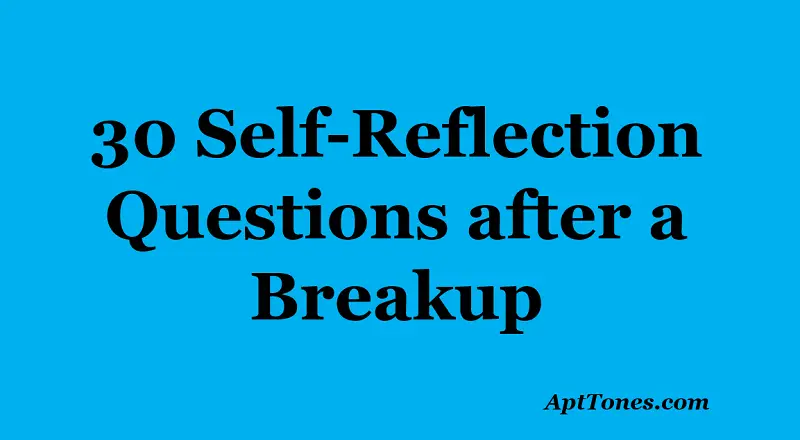 self reflection questions after a breakup