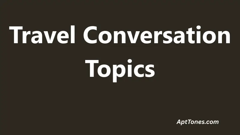 Travel Conversation Topics 